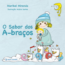 O Sabor dos A-braços, Maribel Miranda - EDIÇOES ESGOTADAS