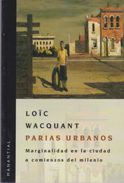 Parias Urbanos, Wacquant - Manantial