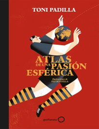 GEOPLANETA, ATLAS DE UNA PASIÓN ESFÉRICA - VV.AA.