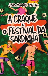 A Craque e o Festival da Sardinha, João Manuel Ribeiro - TRINTA POR UMA LINHA
