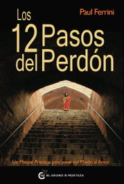 Los 12 pasos del perdón, Paul Ferrini - GRANO MOSTAZA