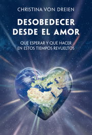 Desobedecer desde el amor, Christina von Dreien - Faro Editorial