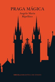 Praga Mágica, Angelo Maria Ripellino - SIRUELA