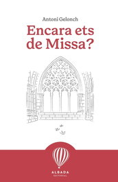 Encara ets de Missa, EDITORIAL ALBADA - EDITORIAL ALBADA