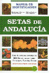CENTRO ANDALUZ DEL LIBRO, Setas de Andalucía. Manual de identificación