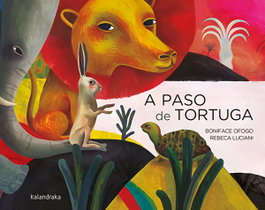 Kalandraka, A paso de tortuga, Ofogo Boniface - Kalandraka