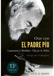 Orar con el padre Pio, Benitez Grande, Caballero - DESCLEE DE BROUWER