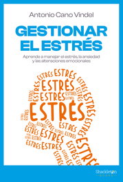 Gestionar el estrés, Antonio Cano Vindel - SHACKLETON BOOKS