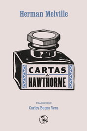 CARTAS A HAWTHORNE, HERMAN MELVILLE - LA UÑA ROTA