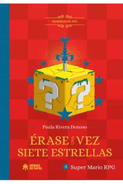 Memorias Del Rpg: Erase Una Vez Siete Estrellas. Mario Rpg