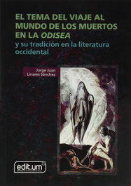 EDITUM, El tema del viaje al mundo de los muertos en la Odisea, Jorge Juan Linares Sánchez