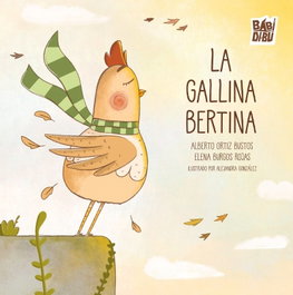 BABIDI-BU La gallina bertina - Elena Burgos, Alberto Ortiz