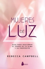 Mujeres de Luz, Rebecca Campbell - SIRIO EDITORIAL