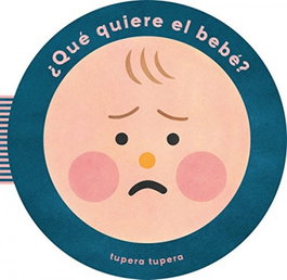 PHAIDON ¿QUÉ QUIERE EL BEBÉ?, Tupera Tupera - PHAIDON