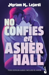 No confíes en Asher Hall, Myriam M. Lejardi - BOOKET