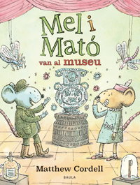 BAULA, Mel i Mato van al museu - Matthew Cordell