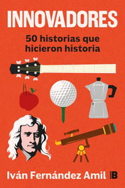 Innovadores, Iván Fernández Amil - EDICIONES B