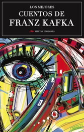 Los mejores cuentos de Franz Kafka, Franz Kafka - MESTAS EDICIONES