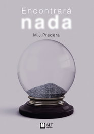 Encontrará nada, M. J. Pradera - ALT AUTORES EDITORIAL