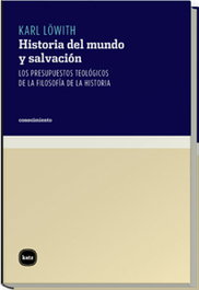 Historia del mundo y salvación, Karl Löwith - KATZ EDITORES