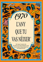 1970 L'any que tu vas néixer, Rosa Collado Bascompte - ACV EDICIONS (CATALAN)