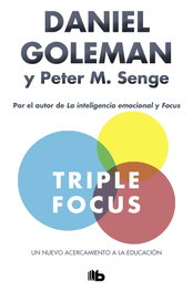 B DE BOLSILLO Triple Focus, Daniel Goleman y Peter M. Senge - B DE BOLSILLO