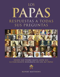 Los papas: respuestas a todas sus preguntas, Rupert Matthews - OMEGA