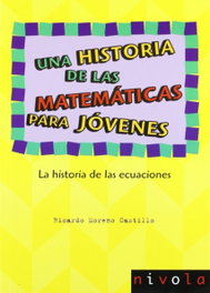 NIVOLA Una historia de las matemáticas para jóvenes. La historia de las ecuaciones