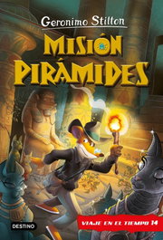 Misión Pirámides. Viaje en el tiempo 14, Geronimo Stilton - DESTINO INFANTIL