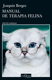 Manual de terapia felina, Joaquín Berges - TUSQUETS