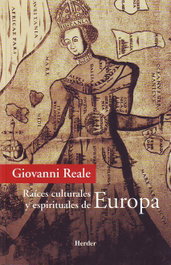 Raíces culturales y espirituales de Europa, Giovanni Reale - HERDER