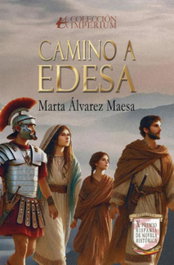 Camino a Edesa, Marta Álvarez Maesa - EDITORIAL ADARVE