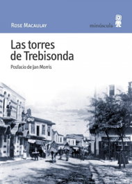 Las torres de Trebisonda, Rose Macaulay - MINUSCULA EDITORIAL