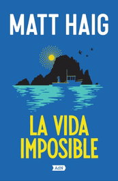 La vida imposible, Matt Haig - Alianza