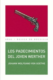 Los padecimientos del joven Werther, Johann Wolfgang von Goethe - AKAL