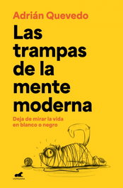 Las trampas de la mente moderna, Adrián Quevedo - VERGARA