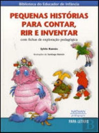 Pequenas Histórias Para Contar, Rir E Inventar, Sylvie Ramón - PAPA-LETRAS