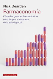 Farmaconomía, Nick Dearden - GALAXIA GUTENBERG