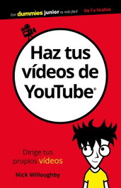 HAZ TUS VIDEOS DE YOUTUBE, Nick Willoughby - CEAC EDICIONES