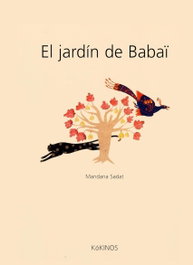 KOKINOS EDITORIAL, El jardín de Babaï, Mandana Sadat - KOKINOS EDITORIAL
