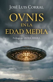 EDICIONES PREGUNTA, Ovnis en la edad media, Jose Luis Corral