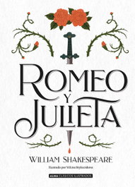 Romeo y Julieta, William Shakespeare - EDITORIAL ALMA