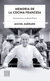 PLANETA, Memoria de la cocina francesa, Michel Guérard - Benoît Peeters