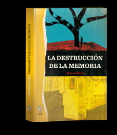 LA DESTRUCCIÓN DE LA MEMORIA, Robert Bevan - LA CAJA BOOKS