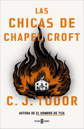 Las chicas de Chapel Croft, C.J. Tudor - PLAZA & JANES
