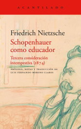 Schopenhauer como educador, Friedrich Nietzsche - Acantilado Editorial