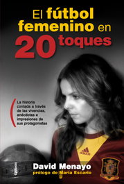 El fútbol femenino en 20 toques, David Menayo
