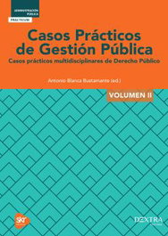 Casos Prácticos de Gestión Pública II, Antonio Blanca Bustamante - Dextra Editorial