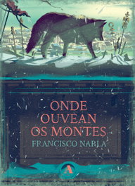 Onde ouvean os montes, Francisco Narla - AIRA EDITORIAL