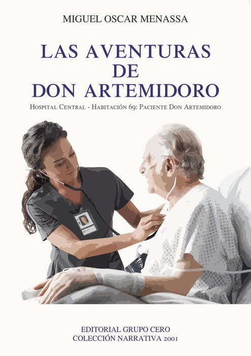 Las aventuras de don artemidoro, Miguel Oscar Menassa - GRUPO CERO